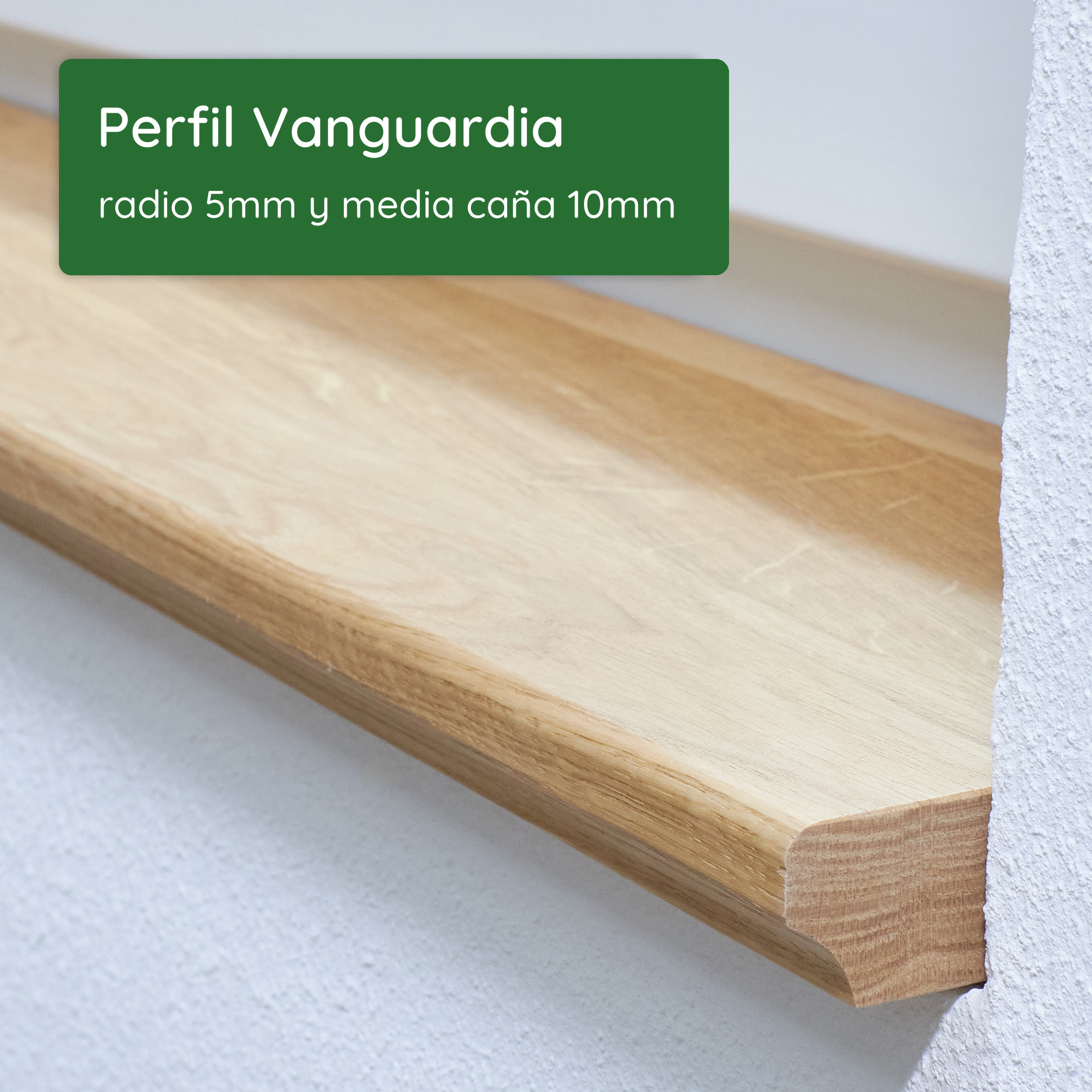 Alféizar de madera con perfil Vanguardia: canto con radio de 5 mm y media caña de 10 mm en la parte inferior