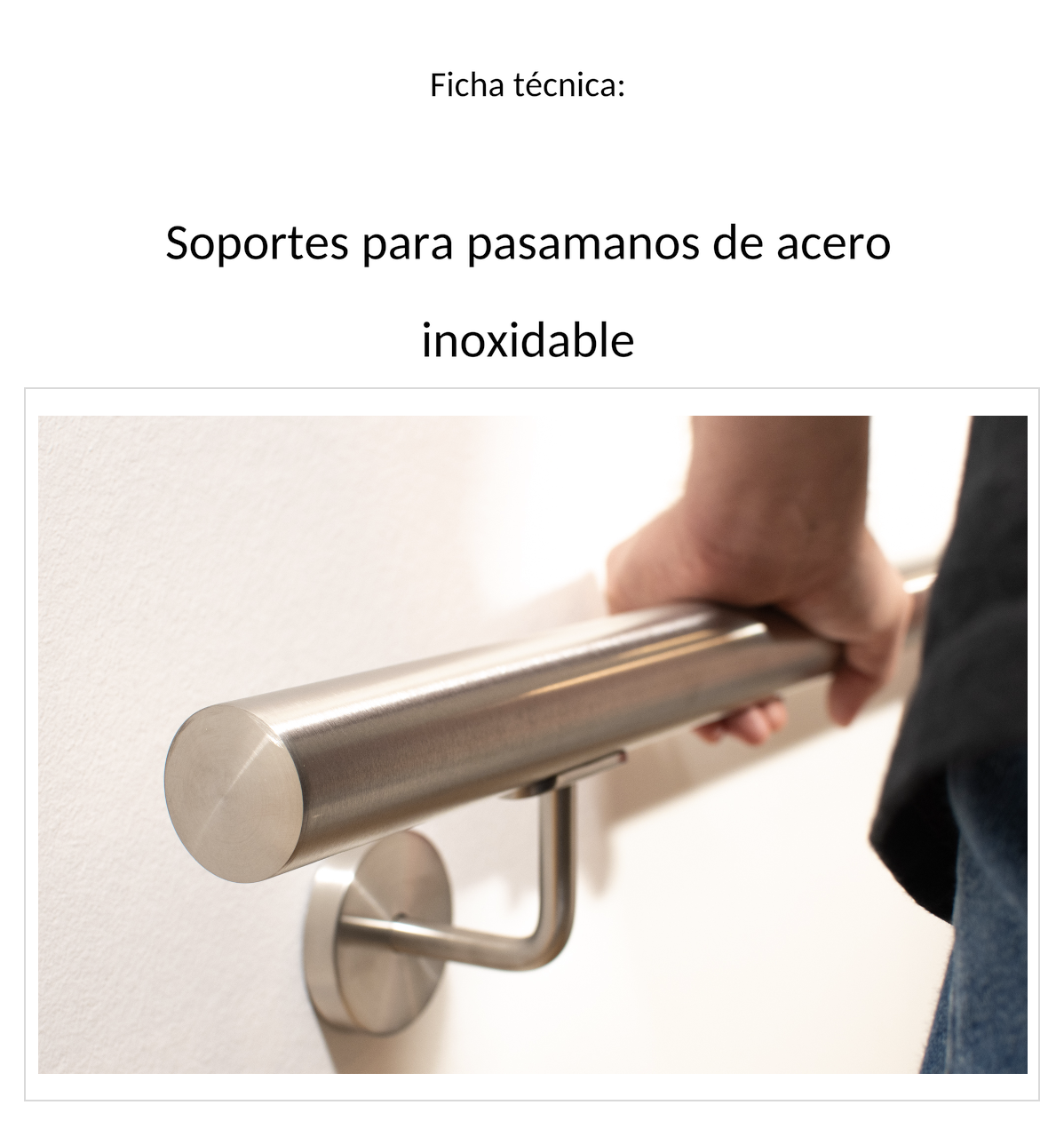 Ficha técnica de soportes para pasamanos de acero inoxidable: portada con una mano en un pasamanos redondo con soporte